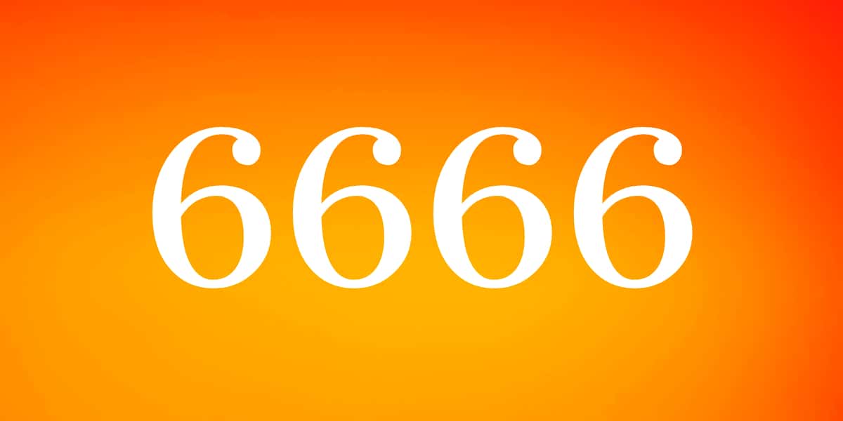 Angel Number 6666 - Deeper Meaning & Significance - truly divine