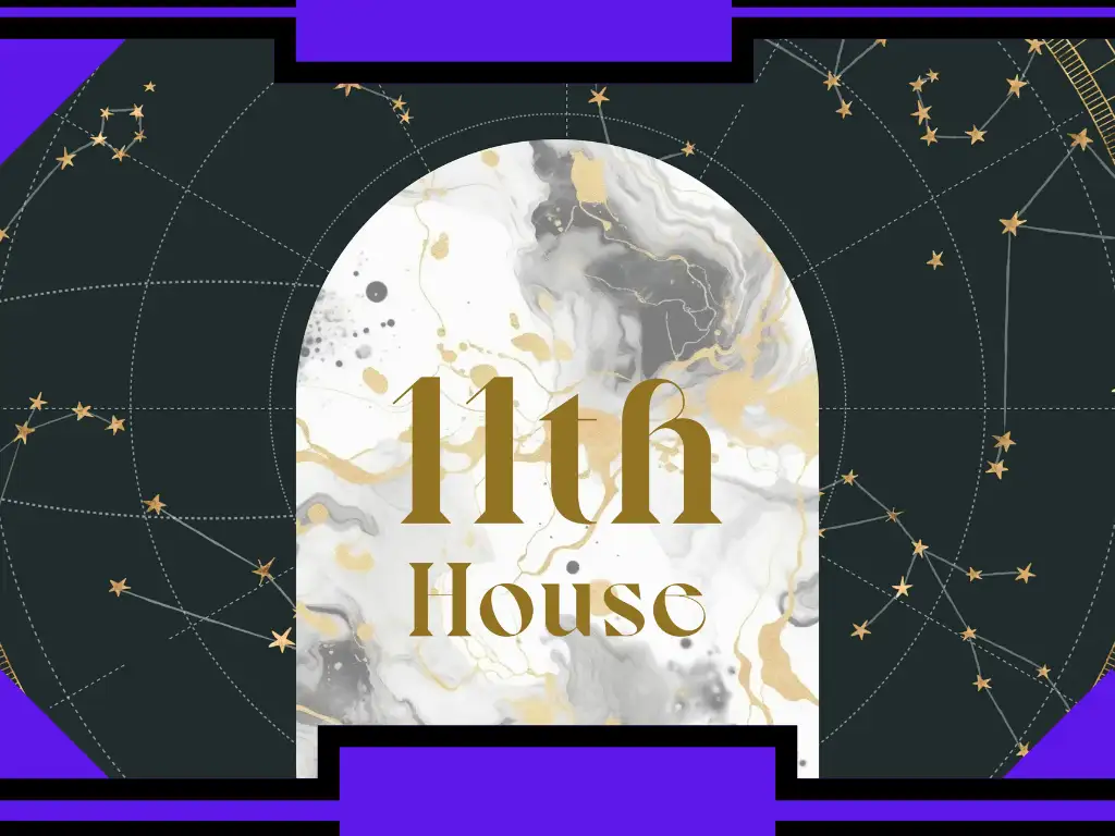 11th House in Astrology