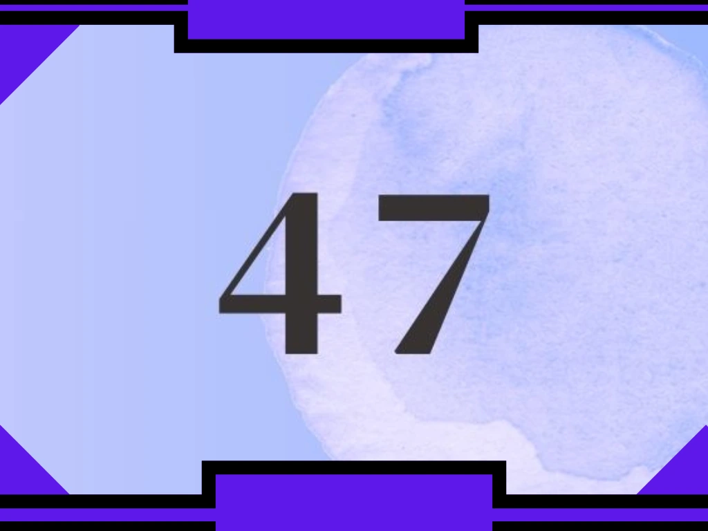 Numero 47 nella Numerologia